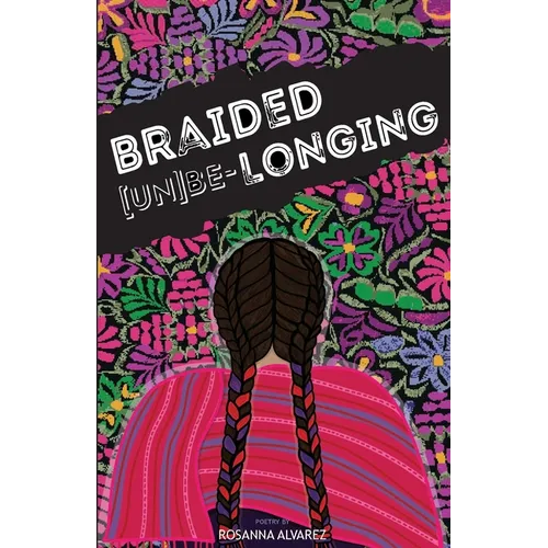 Braided [Un]Be-Longing
