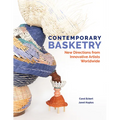 Contemporary Basketry: New Directions from Innovative Artists Worldwide