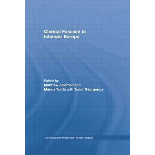 Clerical Fascism in Interwar Europe