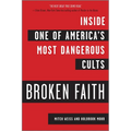 Broken Faith: Inside One of America's Most Dangerous Cults