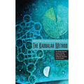 The Kabbalah Method: The Bridge Between Science and the Soul, Physics and Fulfillment, Quantum and the Creator