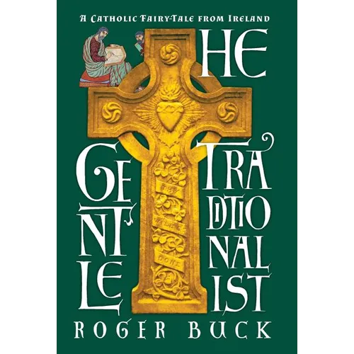 The Gentle Traditionalist: A Catholic Fairy-tale from Ireland