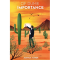 Of Dumb Importance