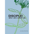 Disciple!: Who I am. What I do.