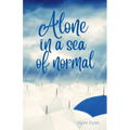 Alone in a sea of normal