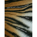 How to Cast a Beautiful Animal