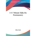 3-5-7 Minute Talks On Freemasonry