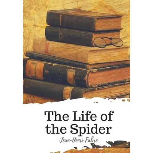 The Life of the Spider