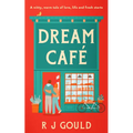 Dream Café: A Witty, Warm Tale of Love, Life and Fresh Starts