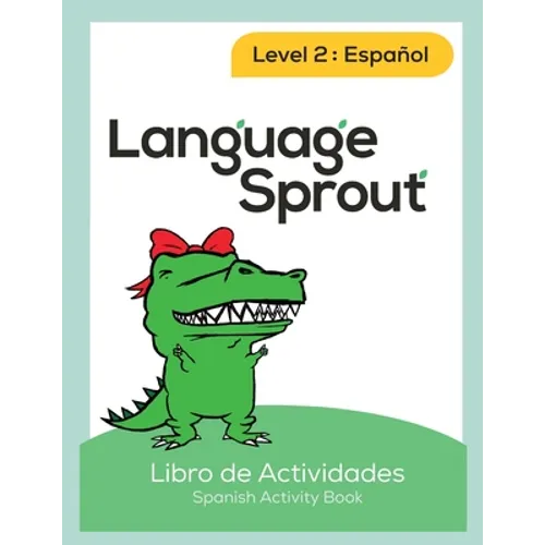 Language Sprout Spanish Workbook: Level Two