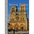 Notre Dame Cathedral: Our Lady of Paris