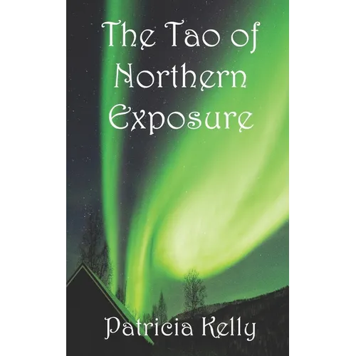 The Tao of Northern Exposure