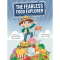 The Fearless Food Explorer: Steps to Learning About a New Food