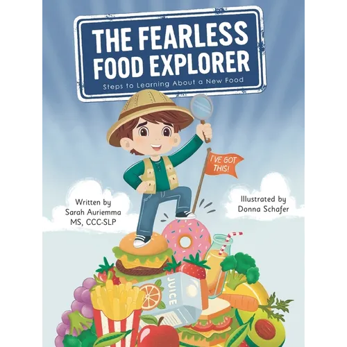 The Fearless Food Explorer: Steps to Learning About a New Food