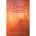 The Blood of the Moon: Understanding the Historic Struggle Between Islam and Western Civilization