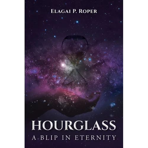 Hourglass: A Blip in Eternity