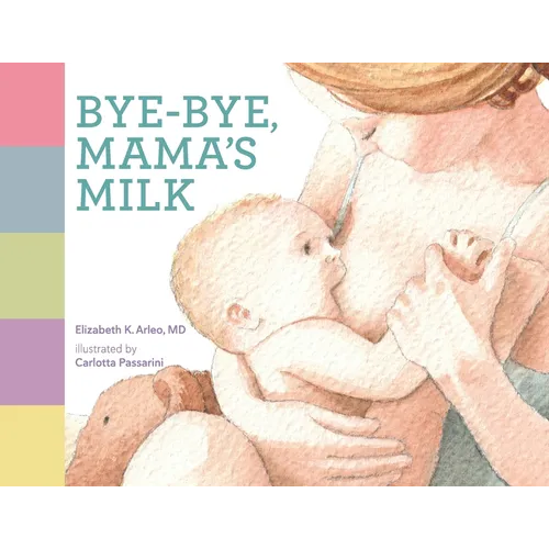 Bye-bye, Mama's Milk