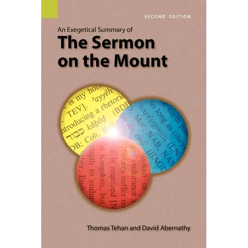 An Exegetical Summary of the Sermon on the Mount, 2nd Edition