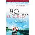 90 Minutos En El Cielo: Una Historia Real de Vida Y Muerte