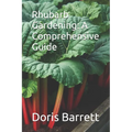 Rhubarb Gardening: A Comprehensive Guide