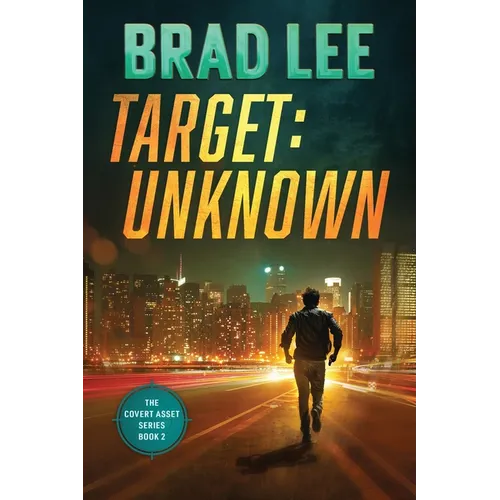 Target Unknown: The Covert Asset Series Book 2