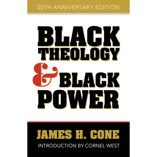Black Theology and Black Power: 50th Anniversary Edition