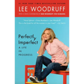 Perfectly Imperfect: A Life in Progress