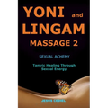 Yoni and Lingam Massage 2: Sexual Alchemy