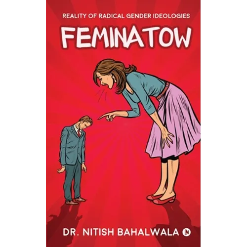 Feminatow: Reality of Radical Gender Ideologies