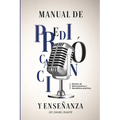 Manual de Predicación y Enseñanza: Edición de herméneutica y homilética práctica