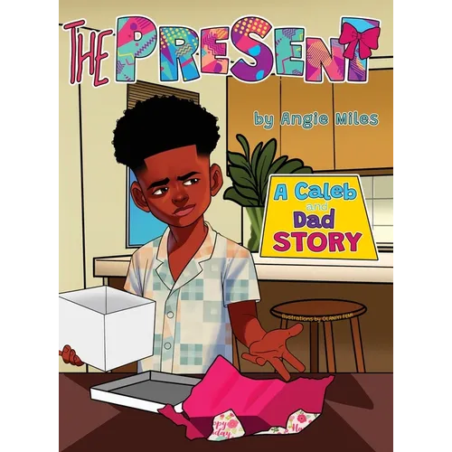 The Present: A Caleb and Dad Story