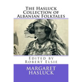 The Hasluck Collection of Albanian Folktales