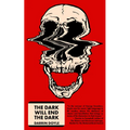 The Dark Will End the Dark