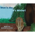 Woe is Me...It's Winter!
