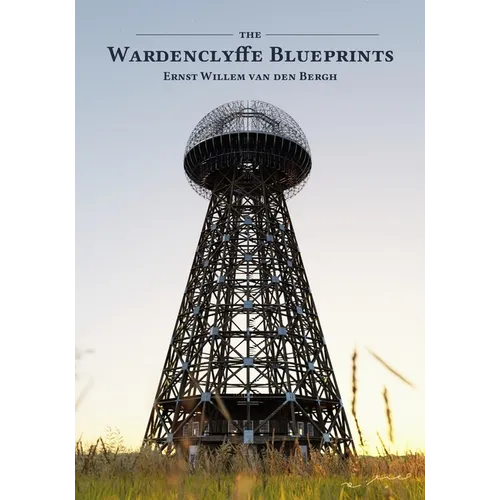 The Wardenclyffe Blueprints