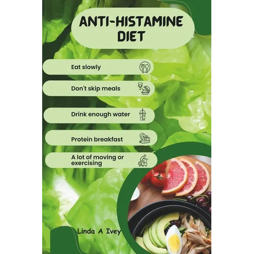 The Anti-Histamine Diet: Combat Allergies Naturally