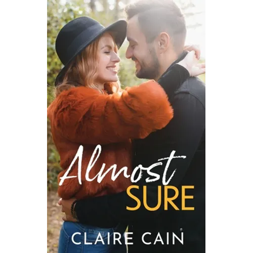 Almost Sure: A Sweet Small Town Billionaire Romance