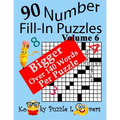 Number Fill-In Puzzles, Volume 6, 90 Puzzles