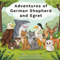 Adventures of German Shepherd and Egret