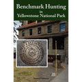 Benchmark Hunting in Yellowstone National Park