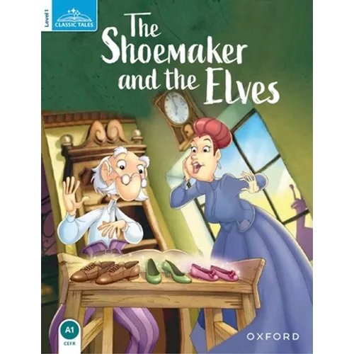 Classic Tales the Shoemaker and the Elves