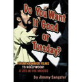 Do You Want it Good or Tuesday? From Hammer Films to Hollywood: A Life in the Movies