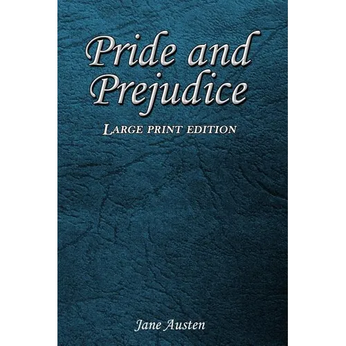Pride and Prejudice: Large Print Edition