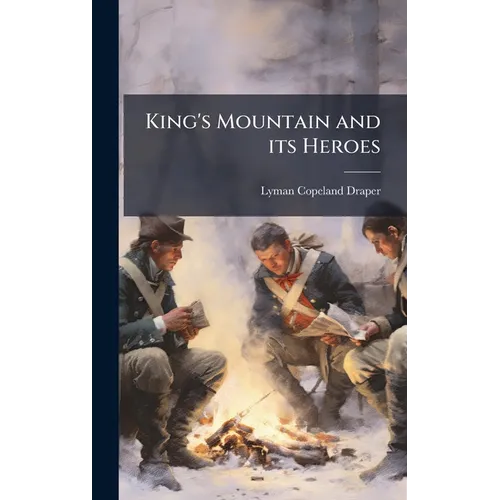 King's Mountain and its Heroes