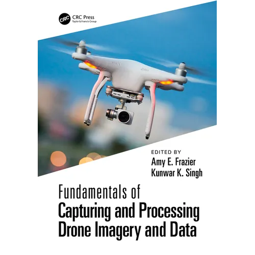 Fundamentals of Capturing and Processing Drone Imagery and Data