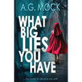 What Big Lies You Have