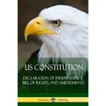 US Constitution: Declaration of Independence, Bill of Rights, and Amendments