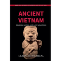 Ancient Vietnam: Temples, Myths and Lost Kingdoms