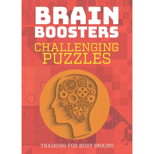 Challenging Puzzles: Training for Busy Brains (Brain Boosters), Full Color Puzzles Including Sudoku, Logic Problems and Riddles