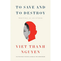To Save and to Destroy: Writing as an Other